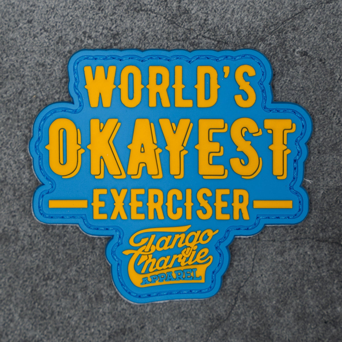 Worlds Okayest Exerciser - Patch by Tango Charlie Apparel