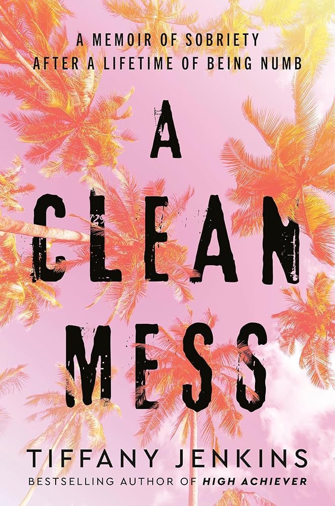 A Clean Mess memoir by Tiffany Jenkins, book cover