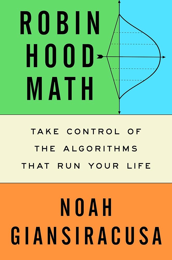 Robin Hood Math: Take Control of the Algorithms That Run Your Life by Book Outpost