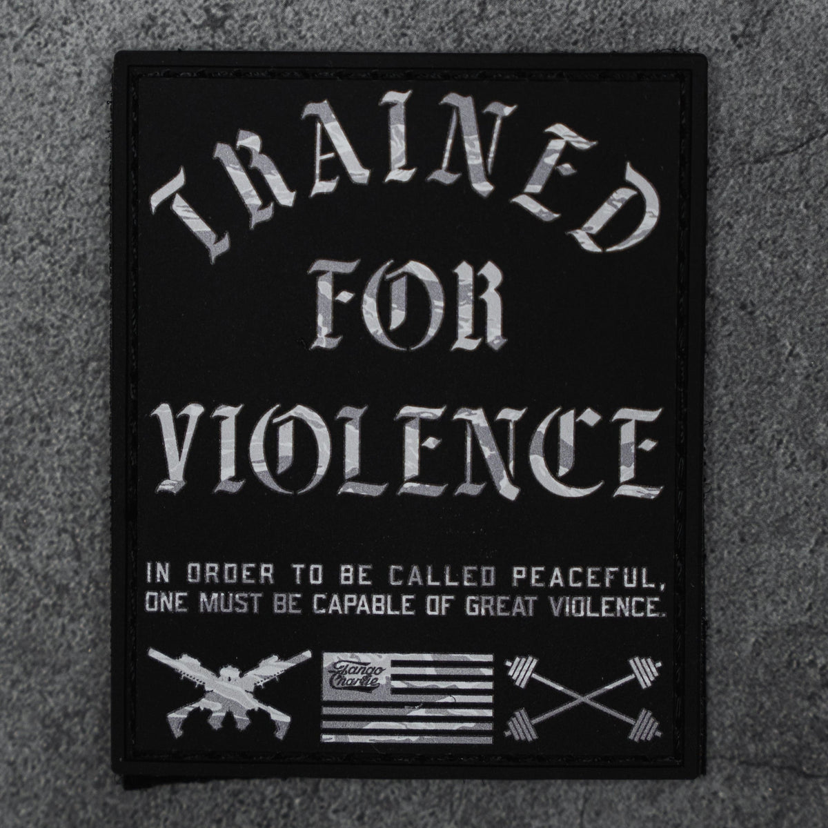 Trained For Violence - Patch by Tango Charlie Apparel