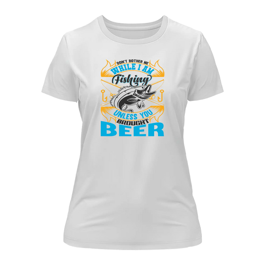 Don't Bother Me While I'm Fishing T-Shirt for Women by Outdoorzees