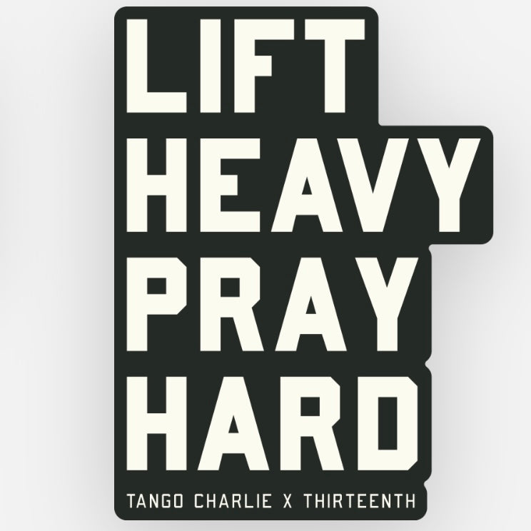 Lift Heavy, Pray Hard - Black - Sticker by Tango Charlie Apparel