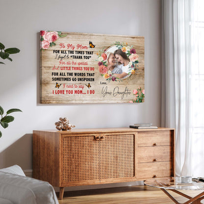 Mother's Day Sign I Need To Say I Love You Mom by Tailored Canvases