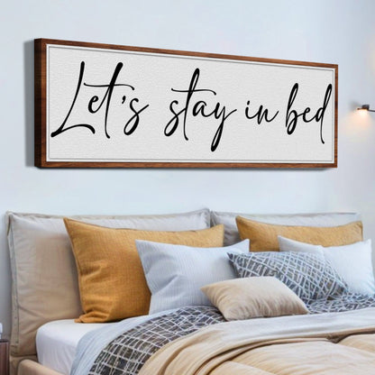 Let's Stay in Bed Bedroom Sign II by Tailored Canvases