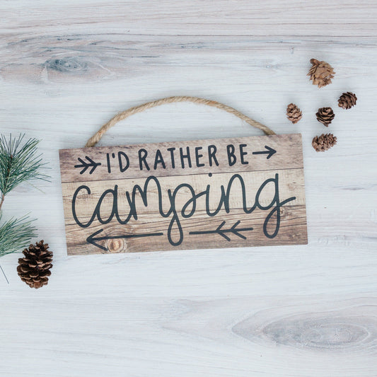 Rustic Camping Sign - I'd Rather Be Camping Wall Art | Wooden Cabin Decor by Joyful Moose