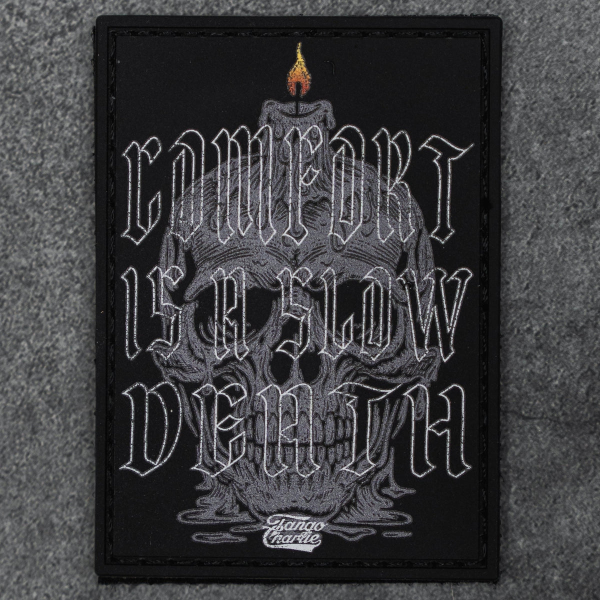 Comfort is a Slow Death - Patch by Tango Charlie Apparel