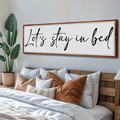 Let's Stay in Bed Bedroom Sign II by Tailored Canvases