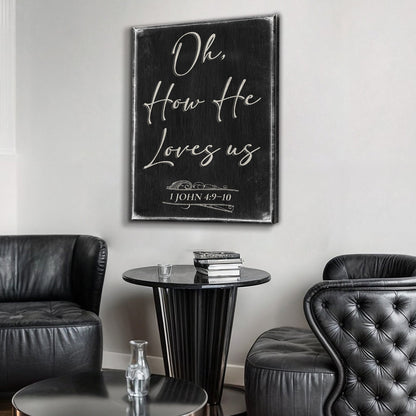 1 John 4:9-10 Oh How He Loves Us canvas wall sign by Tailored Canvases, view 3