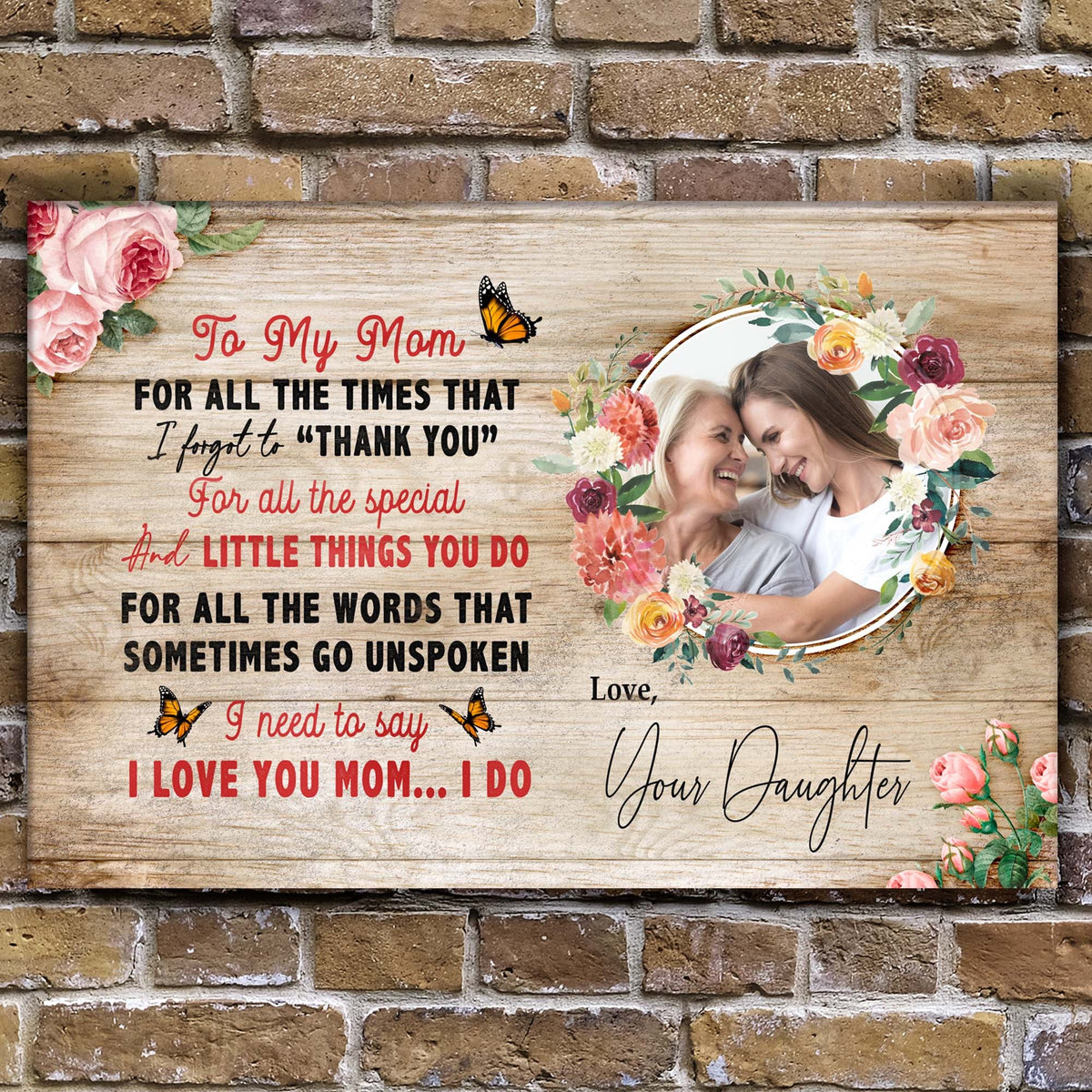 Mother's Day Sign I Need To Say I Love You Mom by Tailored Canvases