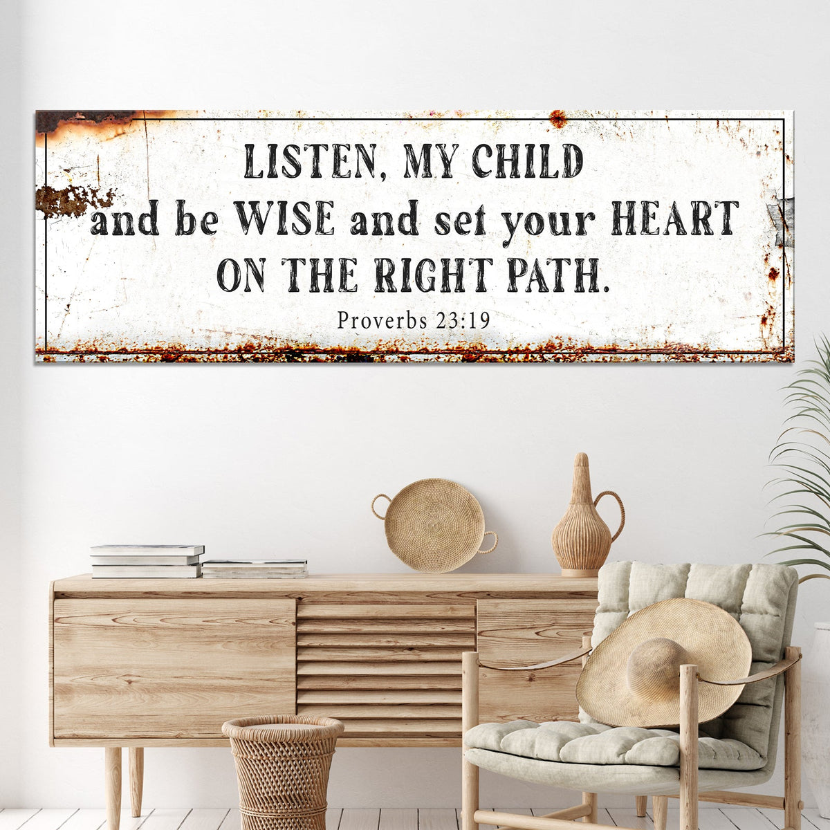 Be Wise and Set Your Heart on The Right Path - Proverbs 23:19 Faith Sign by Tailored Canvases