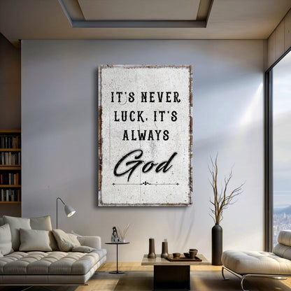 It's Never Luck, It's Always God Faith Wall Art by Tailored Canvases