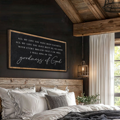 Goodness Of God Faith Sign by Tailored Canvases