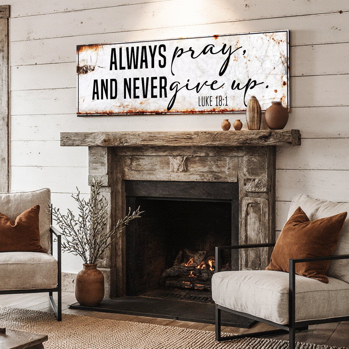 Always Pray And Never Give Up - Luke 18:1 Faith Sign II by Tailored Canvases