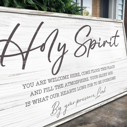 Holy Spirit You are Welcome Here Faith Sign III by Tailored Canvases