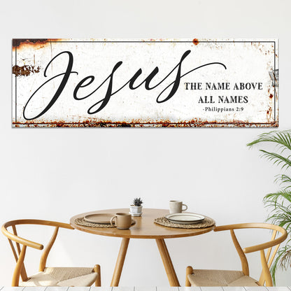 Jesus The Name Above All Names - Philippians 2:9 Faith Sign by Tailored Canvases