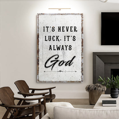 It's Never Luck, It's Always God Faith Wall Art by Tailored Canvases