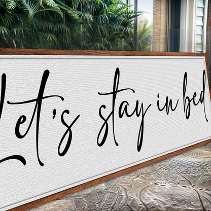 Let's Stay in Bed Bedroom Sign II by Tailored Canvases