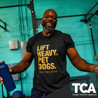 GOLD Edition Lift Heavy. Pet Dogs. - Tee by Tango Charlie Apparel