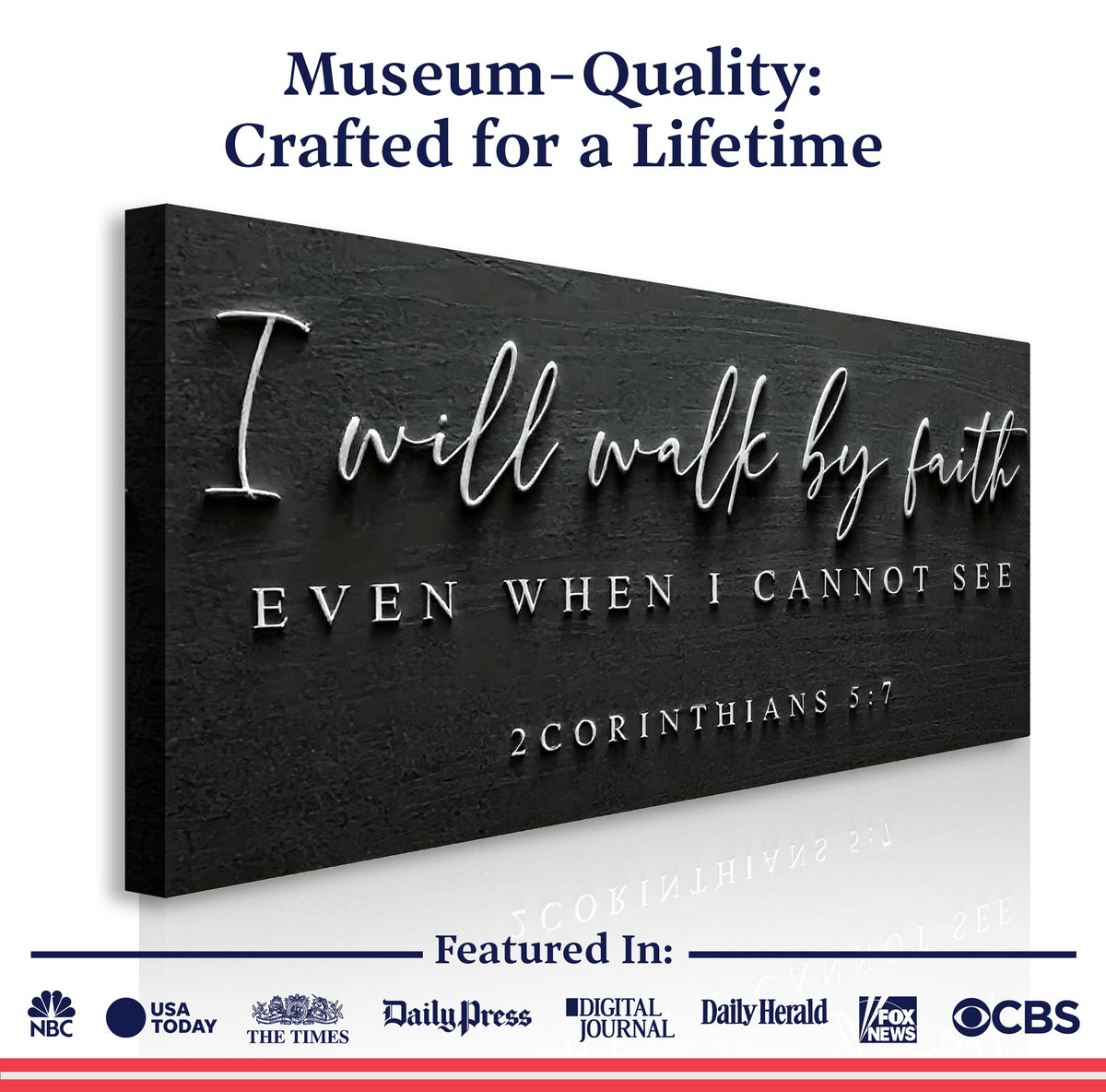I Will Walk By Faith - 2 Corinthians 5:7 Faith Sign III by Tailored Canvases