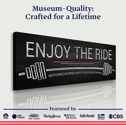 Enjoy The Ride Gym Sign by Tailored Canvases