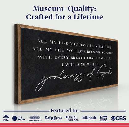 Goodness Of God Faith Sign by Tailored Canvases