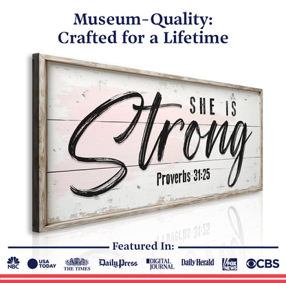 She Is Strong Proverbs 31:25 Faith Sign by Tailored Canvases
