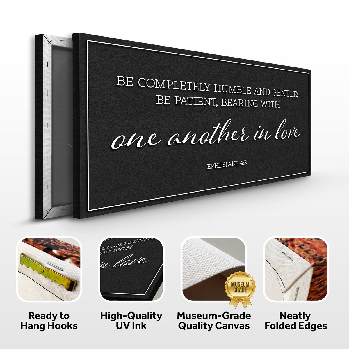 Be Completely Humble And Gentle - Ephesians 4:2 Faith Sign II by Tailored Canvases