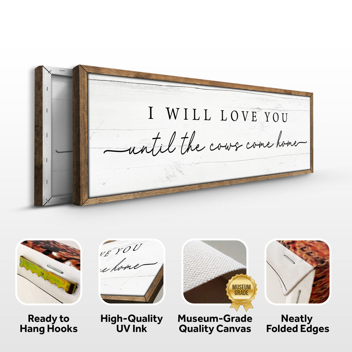 I Will Love You Until The Cows Come Home Cattle Sign by Tailored Canvases