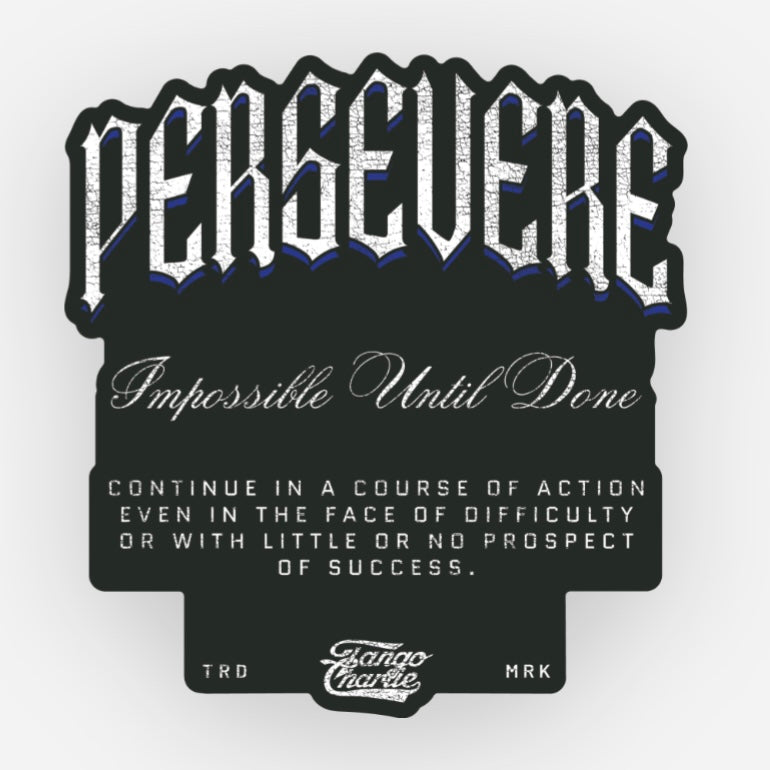 Persevere - Sticker by Tango Charlie Apparel