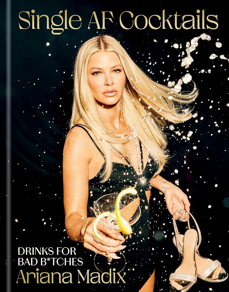 Single AF Cocktails: Drinks for Bad B*tches by Book Outpost