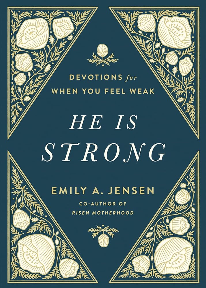 He Is Strong: Devotions for When You Feel Weak by Book Outpost