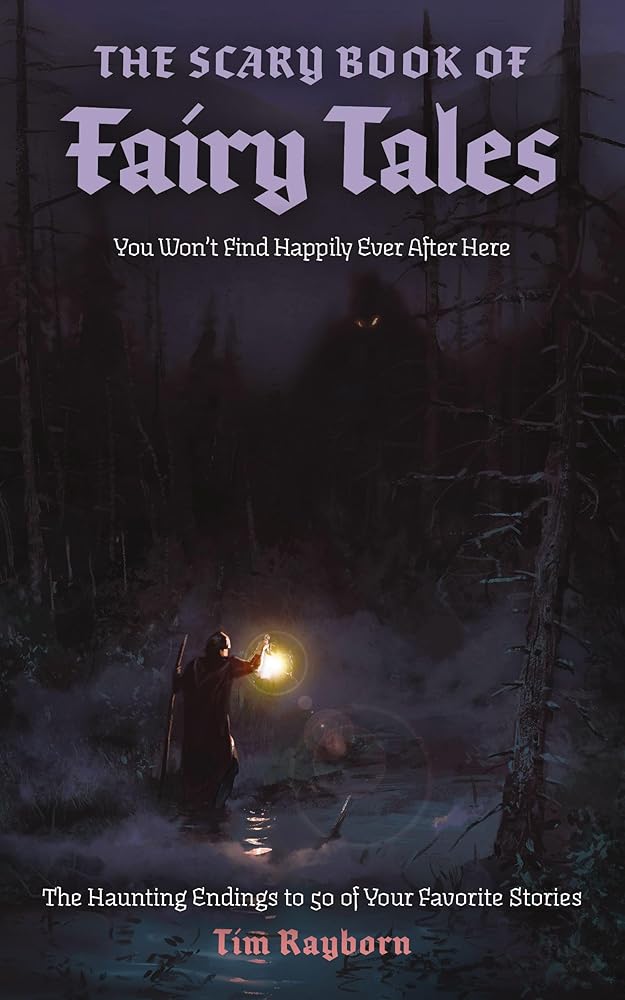 The Scary Book of Fairy Tales: The Haunting Endings to 50 of Your Favorite Stories by Book Outpost