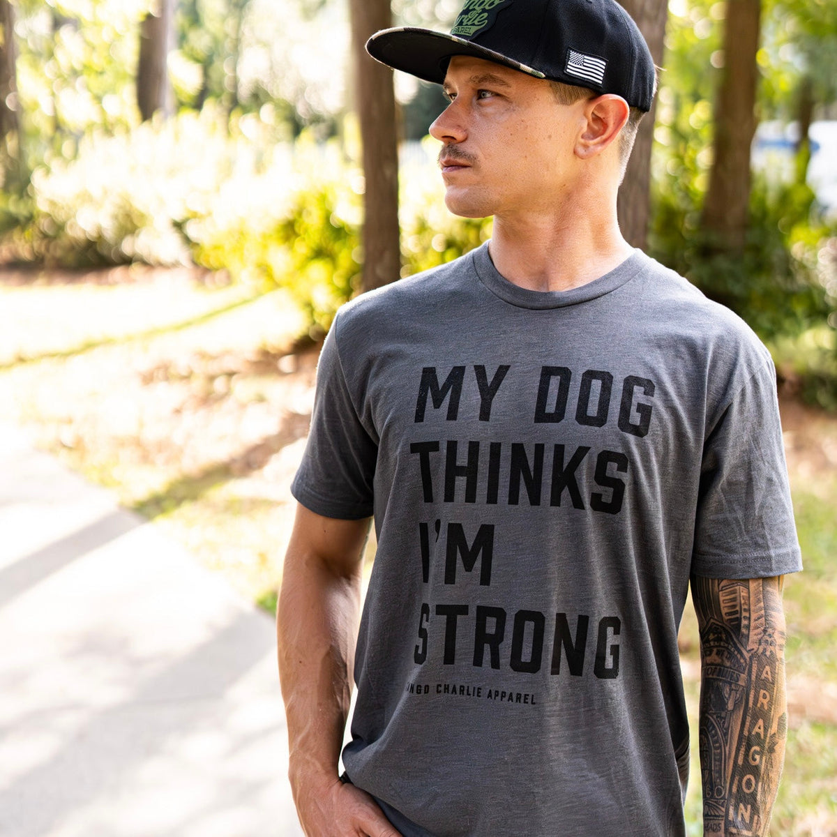 My Dog Thinks I’m Strong - tee by Tango Charlie Apparel