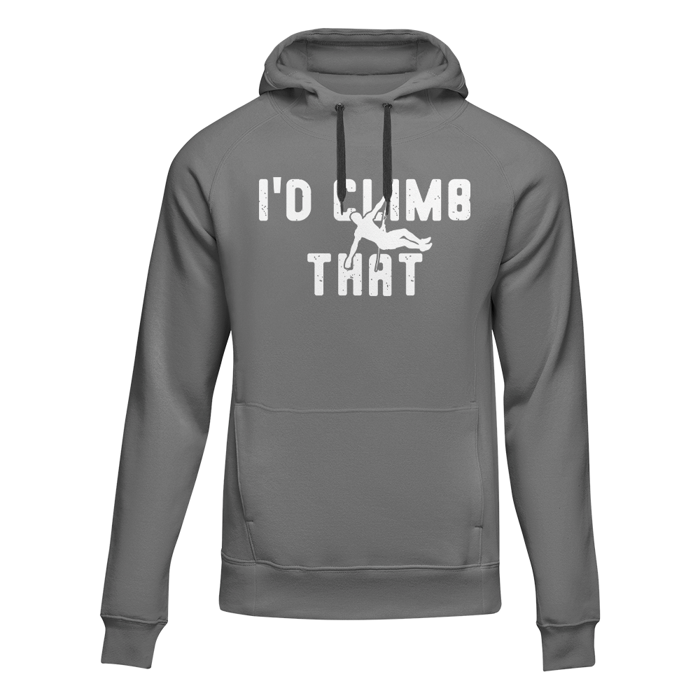 Climbing I'd Climb That Unisex Hoodie by Outdoorzees