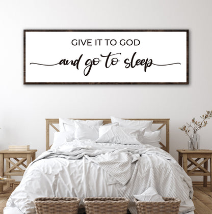 Give It To God And Go To Sleep Sign II by Tailored Canvases