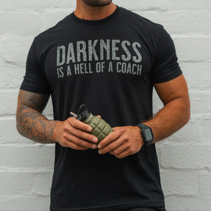 Darkness is a HELL of a Coach - Tee by Tango Charlie Apparel