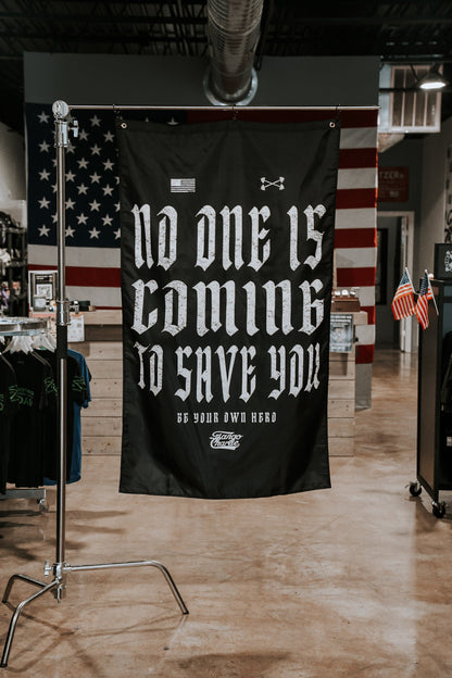 No One Is Coming To Save You - Flag by Tango Charlie Apparel