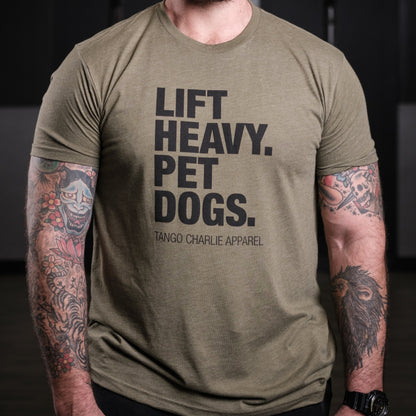 Lift Heavy. Pet Dogs. - Tee by Tango Charlie Apparel