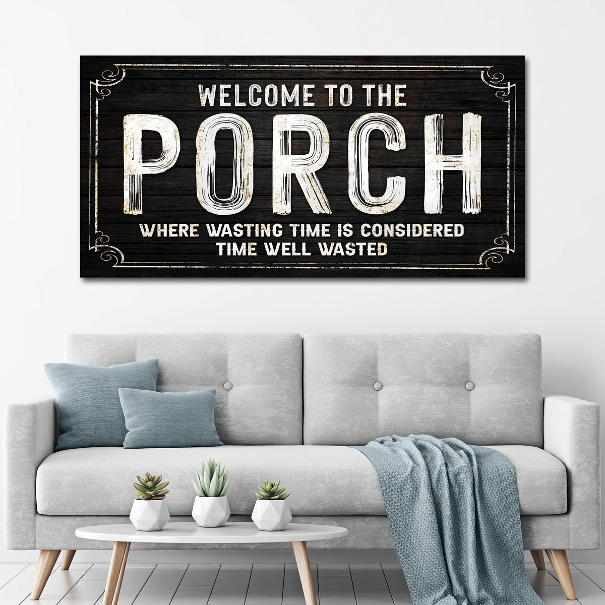 Welcome To The Porch Sign VI by Tailored Canvases