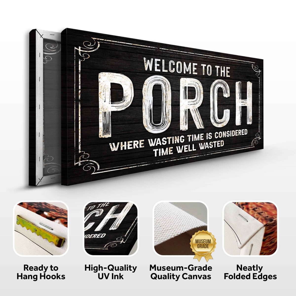 Welcome To The Porch Sign VI by Tailored Canvases