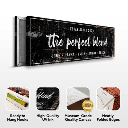 The Perfect Blend Sign III by Tailored Canvases