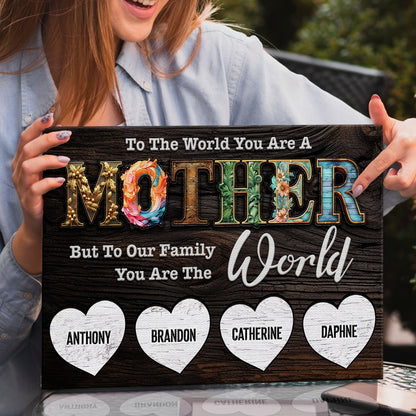 Mother's Day Sign To Our Family You Are The World by Tailored Canvases