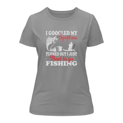 Fishing Symptoms T-Shirt for Women by Outdoorzees