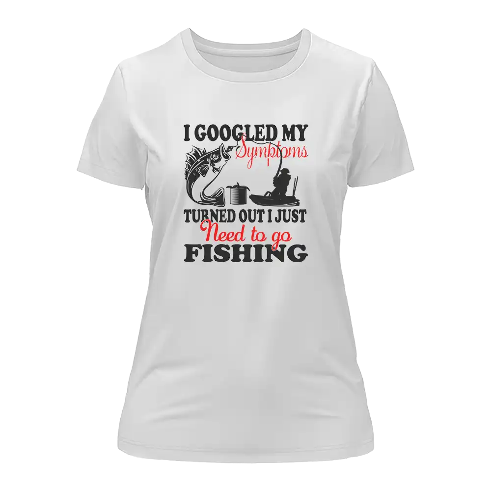 Fishing Symptoms T-Shirt for Women by Outdoorzees