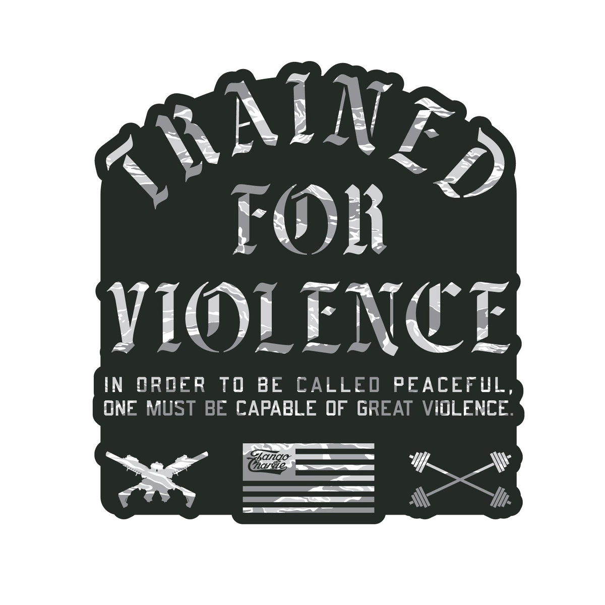 Trained for Violence - Sticker by Tango Charlie Apparel