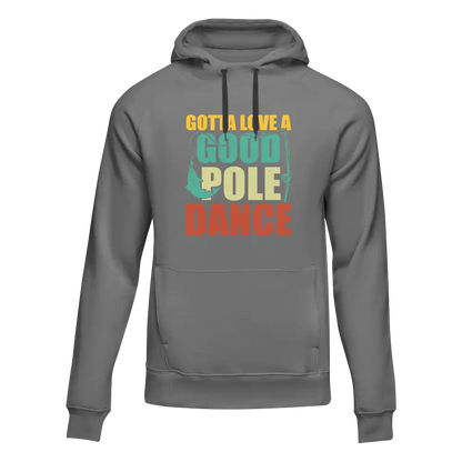 Gotta Love A Good Pole Dance Unisex Hoodie by Outdoorzees