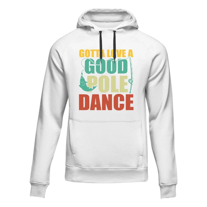 Gotta Love A Good Pole Dance Unisex Hoodie by Outdoorzees