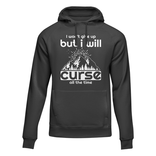 Hiking I Won't Give Up But I Will Curse Adult Fleece Hoodie by Outdoorzees