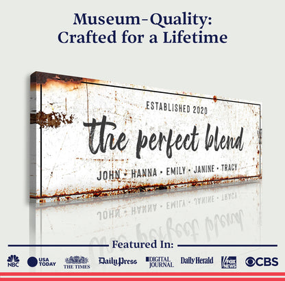 The Perfect Blend Sign by Tailored Canvases