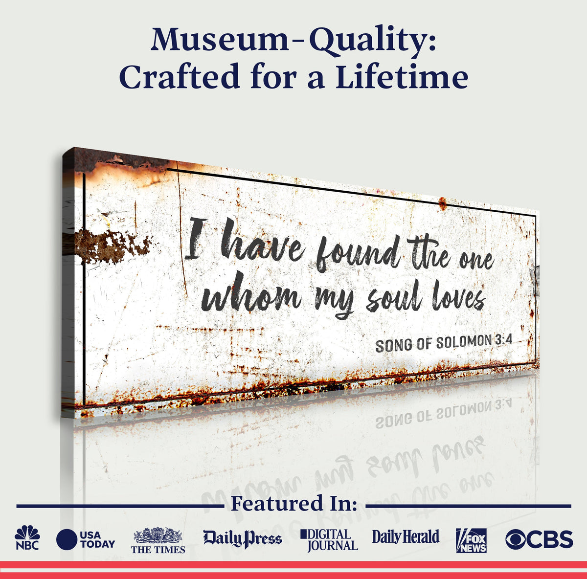 Song of Solomon 3:4 - I Have Found The One Rustic Sign by Tailored Canvases